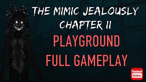 The Mimic Playground FULL GAMEPLAY ROBLOX The Mimic Book 2 Chapter