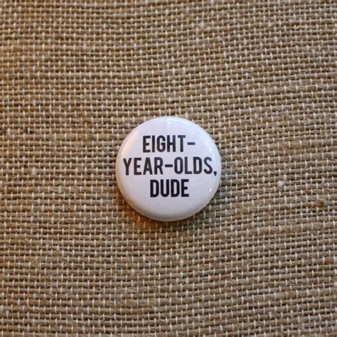 Eight Year Olds Dude 1 Button Pinback The Big Lebowski Dude Jesus