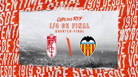 Valencia Cf Drawn Against Granada Cf For Copa Del Rey Quarter Finals