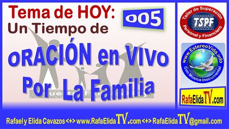 Hoy Oramos Rafaelidatv Tema Oraci N Por La Familia En Vivo