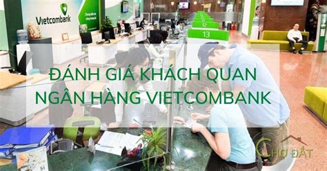 Review đánh giá ngân hàng TMCP ngoại thương Việt Nam Vietcombank Tư