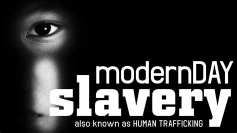 Modern Day Slavery Human Trafficking