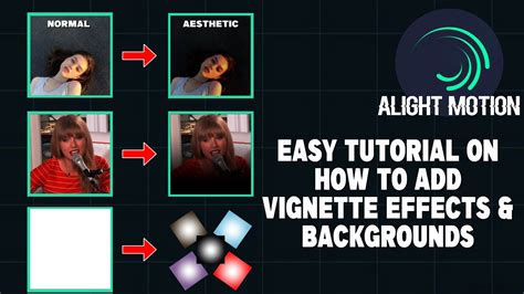 Alight Motion How To Add Vignette Effects And Backgrounds Easy