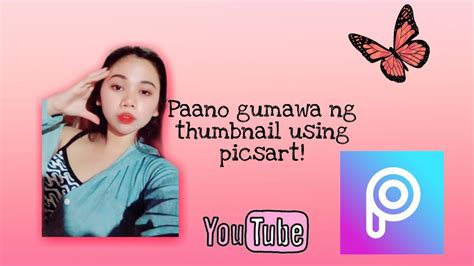 Paano Gumawa Ng Thumbnail Using Picsart YouTube