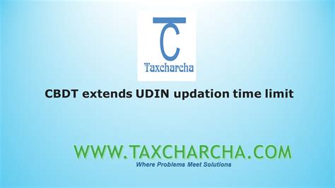 Cbdt Extends Timeline To Update Udin Till 31st May 2022 Taxcharcha