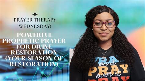 Prayer Therapy Powerful Prophetic Prayer For Divine Restoration It S