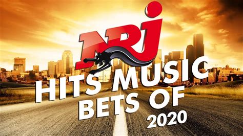 The Best Nrj Music Hits Only Nrj Hit Music Best Of Youtube