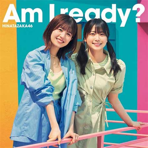 日向坂46 10thシングル「am I Ready」の収録内容が決定！ ニッポン放送 News Online