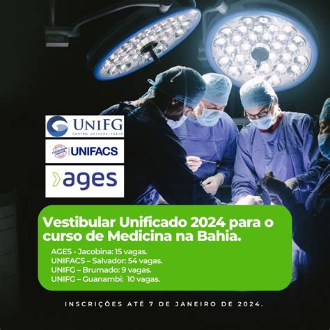 Ages Unifacs E Unifg Inscrevem Para Vestibular Unificado De Medicina