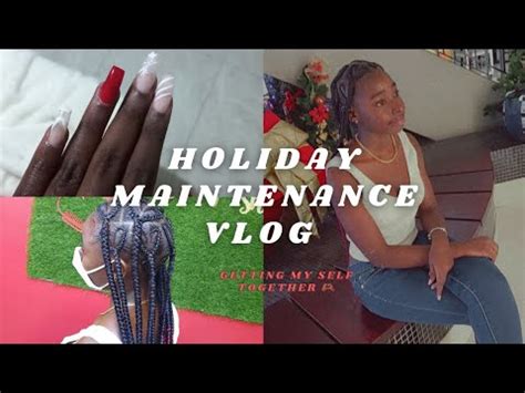 Holiday Maintenance Vlog Getting Myself Together Hair Reveal Nails