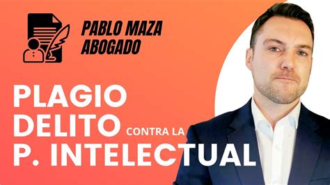 Cuándo Plagiar es Delito de Propiedad Intelectual Explicado por