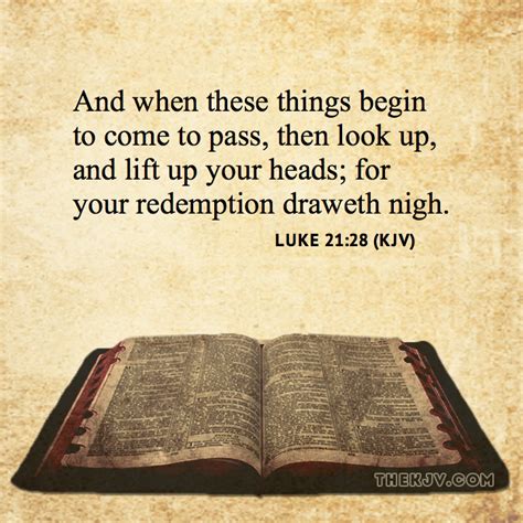 Luke 21 28 And When These Things Begin To Come To Pass Then Look Up And Lift Up Your Heads