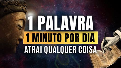 Essa Palavra Faz Voc Atrair Qualquer Coisa No Universo A Palavra Mais