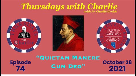 Thursdays With Charlie Episode Quiet Manere Cum Deo