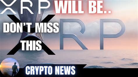 Ripple Xrp Dont Miss Thiscrypto The Th Sector Xrpl News Youtube