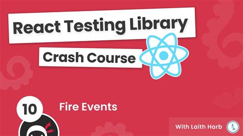 React Testing Library Tutorial 10 Fire Events Youtube