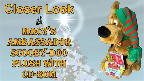 Scooby Doo Macys Holiday Ambassador Plush And Cd Rom Closer Look Youtube