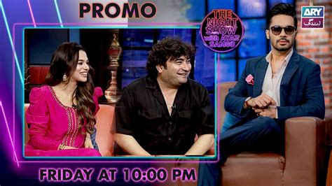 The Night Show With Ayaz Samoo Zohreh Amir Danish Nawaz Promo