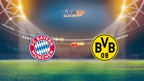 Soi Kèo Bayern Munich Vs Dortmund 00h30 31032024