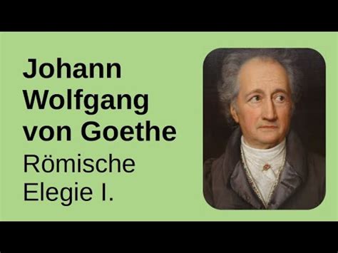 Johann Wolfgang von Goethe Römische Elegie 1 YouTube