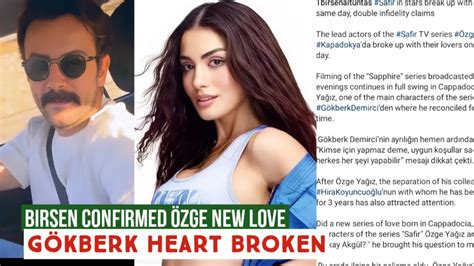 Birsen Confirmed Özge yagiz New Love Gökberk demirci Heart Broken