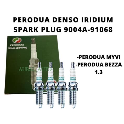 Perodua Iridium Spark Plug A Perodua Bezza Perodua Myvi