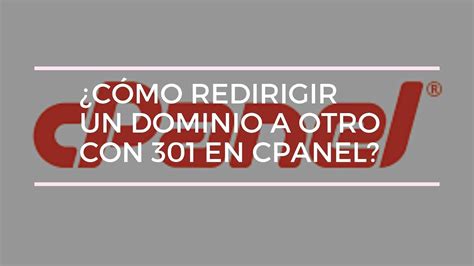 Cómo redireccionar un dominio a otro con 301 en Cpanel YouTube