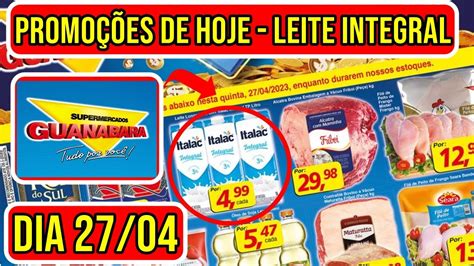 Encarte Ofertas GUANABARA SUPERMERCADO Válidas Dia 27 04 23 Promoções