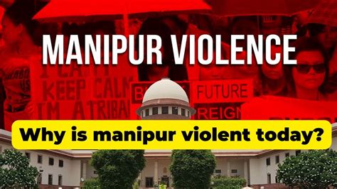 Why Is Manipur Violent Today Meitei St Demand Youtube