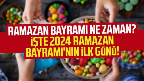 Ramazan Bayram Ne Zaman Te Ramazan Bayram N N Ilk G N