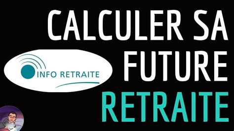 CALCUL De RETRAITE Comment Calculer Le MONTANT De Sa Retraite De Base