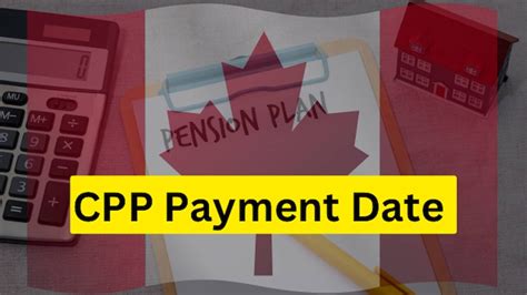 Canada Pension Payment Dates When Will You Get Your Pension In