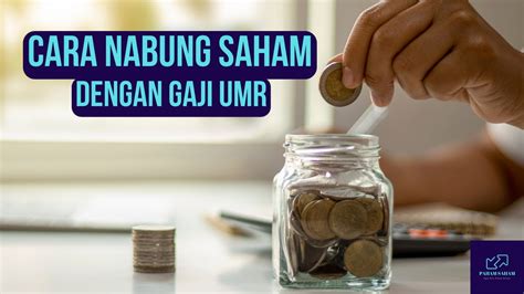 Nabung Saham Gaji UMR Tips Nabung Saham Agar Mendapat Hasil Yang