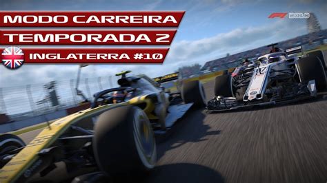 F1 2018 MODO CARREIRA PARTE 31 INGLATERRA PT BR LOGITECH G27