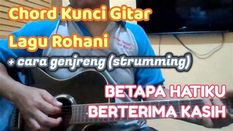 Betapa Hatiku Berterimakasih Tutorial Chord Gitar Dan Instrumental