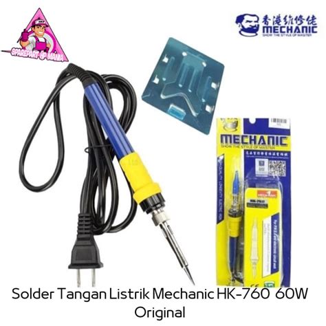 Jual SOLDER TANGAN LISTRIK MECHANIC HK 760 60W SOLDERING IRON ORIGINAL