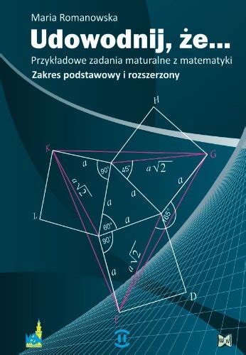 Udowodnij Ze Przykladowe Zadania Maturalne Z Matematyki Zakres