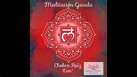 Meditación Guiada Chakra Raíz Muladhara YouTube