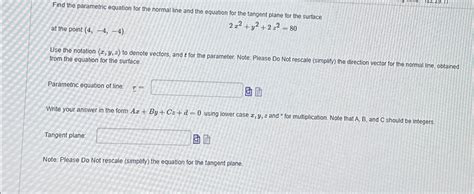 Solved Find The Parametric Equation For The Normal Line And