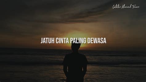 Jatuh Cinta Paling Dewasa Puisi Khoirul Triann Youtube