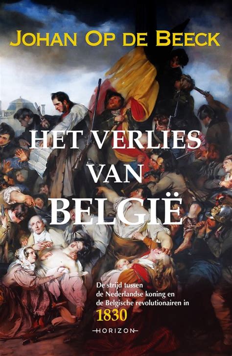 Het verlies van België Johan op de Beeck 9789463962186 Boeken bol