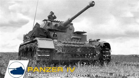 WW2 Panzer IV Ausf F1 F2 F G Footage Panzerkampfwagen IV Pt4 YouTube