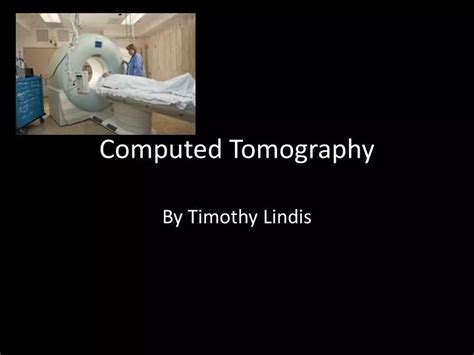 Ppt Computed Tomography Powerpoint Presentation Free Download Id3826699