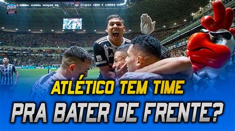 Lado Atleticano P S Cl Ssico Tem Condi Es De Bater De Frente