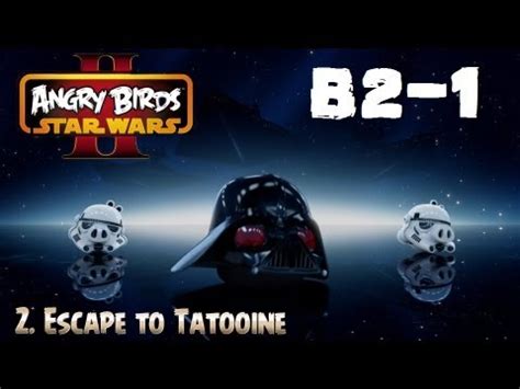 Angry Birds Star Wars 2 Escape To Tatooine Bird Side Level B2 1