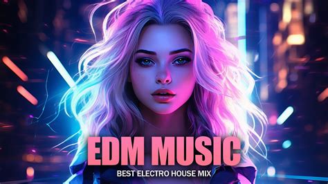 Edm Music Mix Mashups Remixes Of Popular Songs Bass Boosted