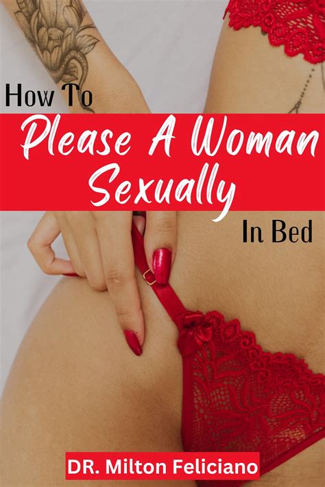 How To Please A Woman Sexually In Bed A Quick Guide To Lasting Longer