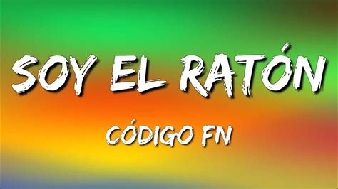 Código Fn Soy El Ratón Letralyrics Youtube