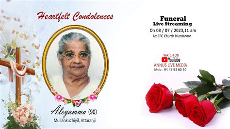 Funeral Service Live Aleyamma Mullankuzhiyil Attiranji Youtube