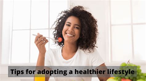 Tips For Adopting A Healthier Lifestyle